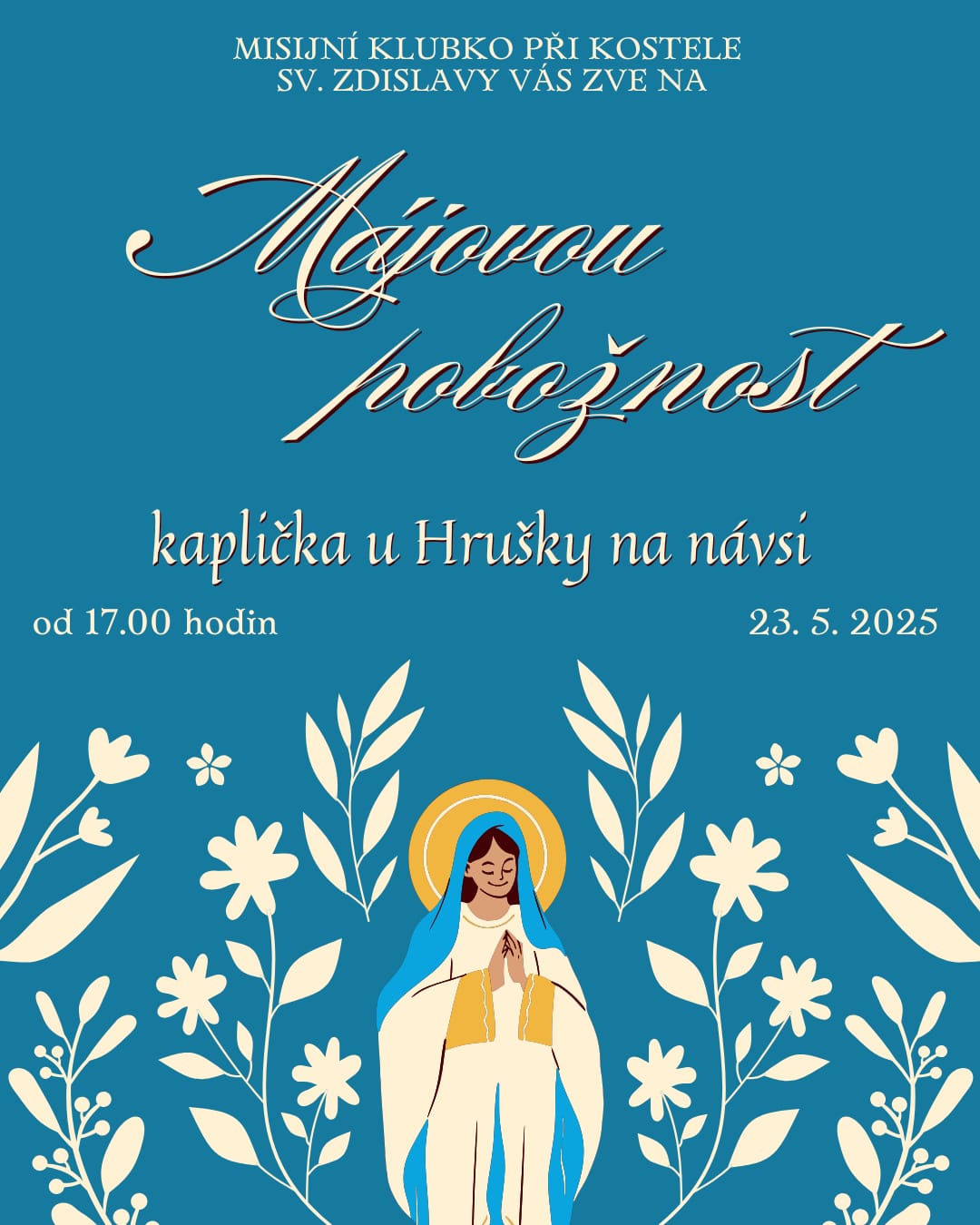 Májová pobožnost – kaplička u Hrušky na návsi 23.5.2025 od 17 hod.